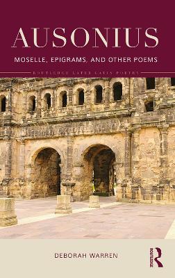 Ausonius: Moselle, Epigrams, and Other Poems book