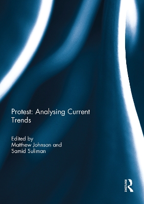 Protest: Analysing Current Trends by Matthew Johnson