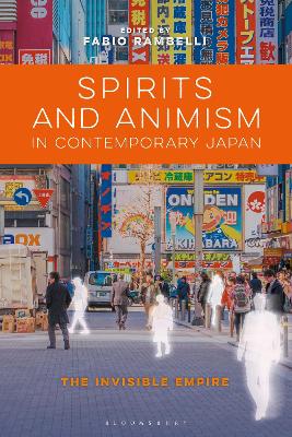 Spirits and Animism in Contemporary Japan: The Invisible Empire by Professor Fabio Rambelli