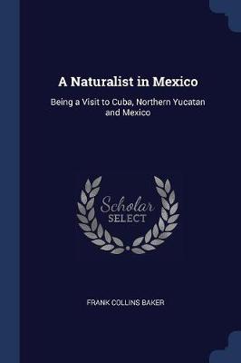Naturalist in Mexico by Frank Collins