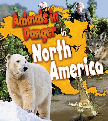 Animals in Danger in North America book