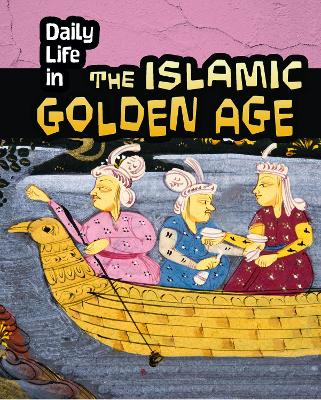 Daily Life in the Islamic Golden Age book