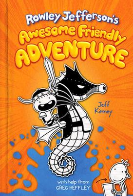 Rowley Jefferson's Awesome Friendly Adventure by Jeff Kinney
