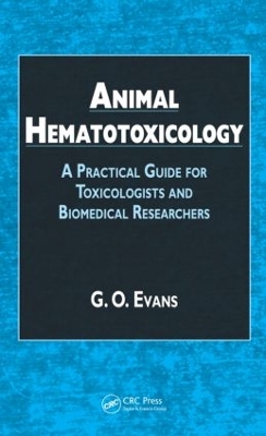 Animal Hematotoxicology by G.O. Evans