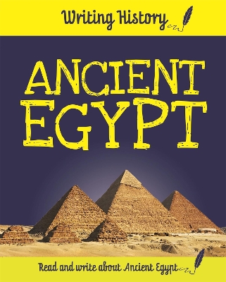 Writing History: Ancient Egypt by Anita Ganeri