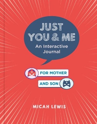 Just for You and Me: An Interactive Journal for Mother and Son book