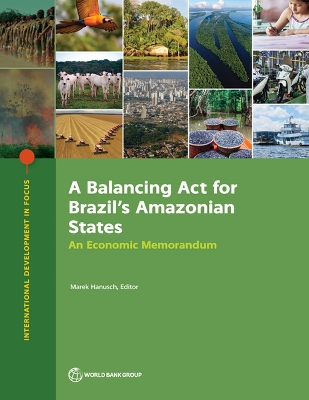 A Balancing Act for Brazil's Amazonian States: An Economic Memorandum book