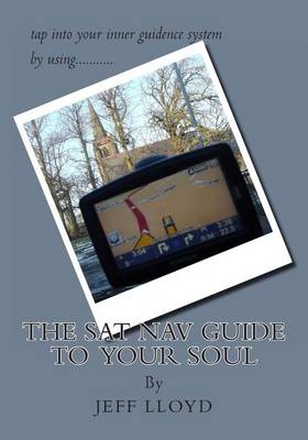 The SAT NAV Guide To Your Soul book