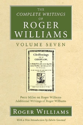Complete Writings of Roger Williams, Volume 7 book