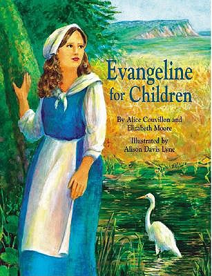 Evangeline for Children by Elizabeth Moore