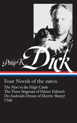 Four Novels of the 1960s by Philip K Dick