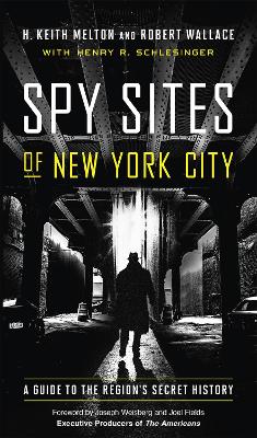 Spy Sites of New York City: A Guide to the Region's Secret History book
