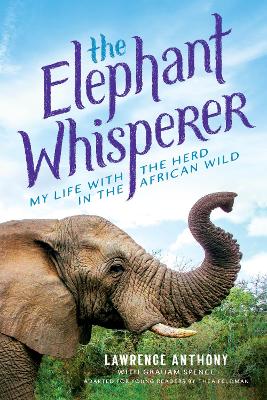 The Elephant Whisperer (Young Readers Adaptation) by Lawrence Anthony