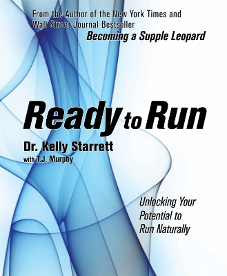 Ready to Run: Unlocking Your Potential to Run Naturally book