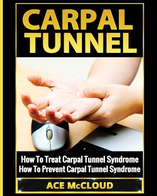 Carpal Tunnel by Ace McCloud