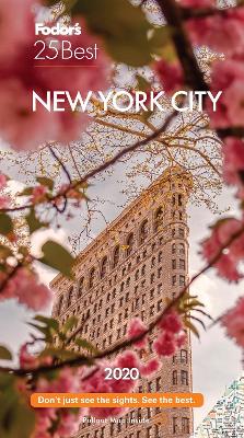 Fodor's New York City 25 Best 2020 by Fodor's Travel Guides