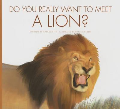 Do You Really Want to Meet a Lion? book