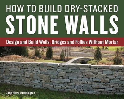 How to Build Dry-Stacked Stone Walls book