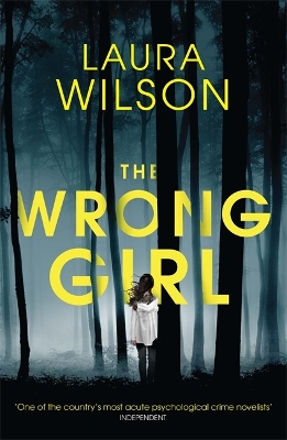 The The Wrong Girl by Laura Wilson