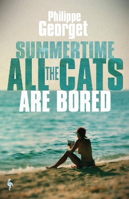 Summertime, All the Cats Are Bored by Philippe Georget