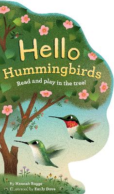 Hello Hummingbirds: Read and play in the tree! book