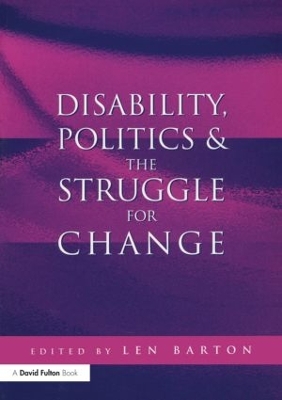 Disability, Politics and the Struggle for Change by Len Barton