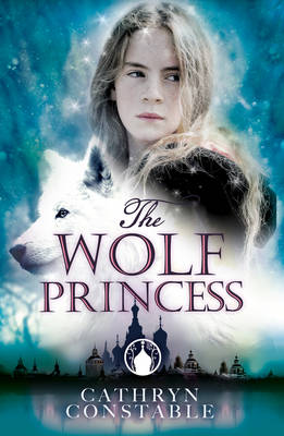 The Wolf Princess by Cathryn Constable