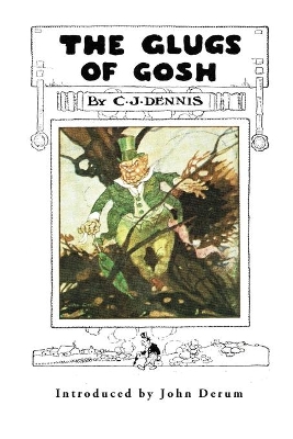 The Glugs of Gosh by C.J. Dennis