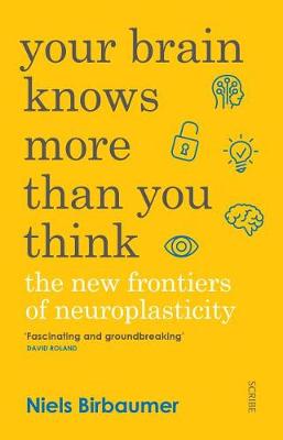 Your Brain Knows More Than You Think by Niels Birbaumer