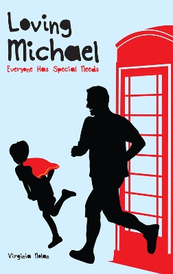 Loving Michael: Everyone Has Special Needs book