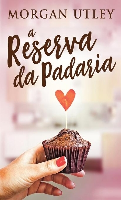 A Reserva da Padaria by Morgan Utley