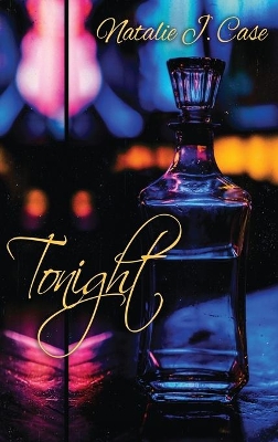 Tonight by Natalie J Case