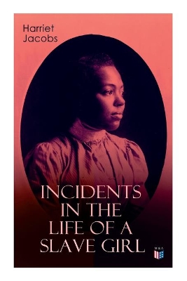 Incidents in the Life of a Slave Girl book
