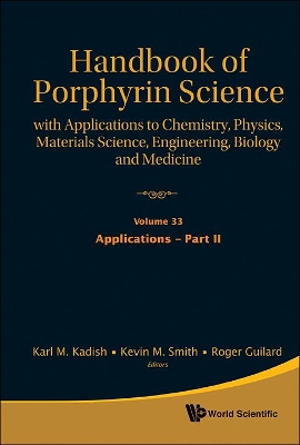 Handbook Of Porphyrin Science: With Applications To Chemistry, Physics, Materials Science, Engineering, Biology And Medicine - Volume 33: Applications - Part Ii book