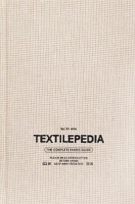 Textilepedia: The Complete Fabric Guide book