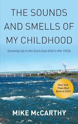 The Sounds and Smells of My Childhood by Mike McCarthy
