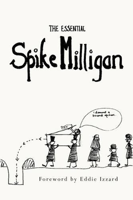 The The Essential Spike Milligan by Spike Milligan