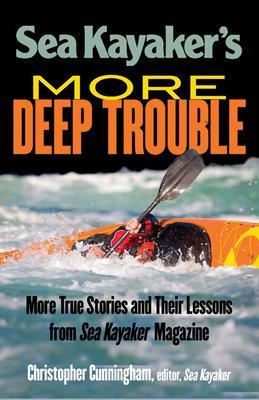 Sea Kayaker's More Deep Trouble book