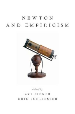Newton and Empiricism by Zvi Biener