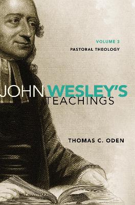 John Wesley's Teachings by Thomas C. Oden