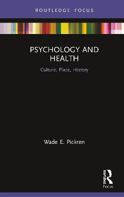 Psychology and Health: Culture, Place, History book