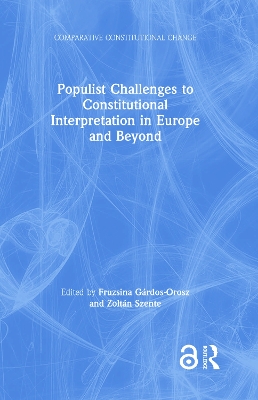 Populist Challenges to Constitutional Interpretation in Europe and Beyond book