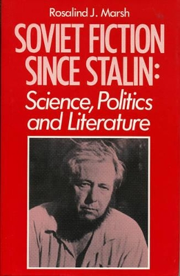 Soviet Fiction Since Stalin book