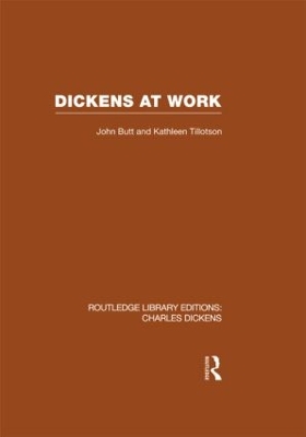 Dickens at Work (RLE Dickens) by John Butt