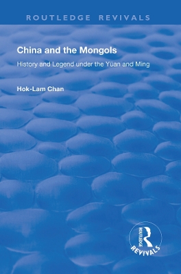 China and the Mongols: History and Legend Under the Yüan and Ming book