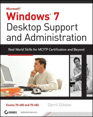 Windows 7 Desktop Support and Administration book