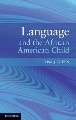 Language and the African American Child by Lisa J. Green