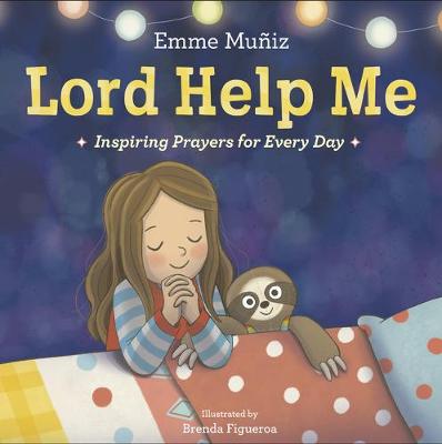 Lord Help Me: Inspiring Prayers for Every Day book