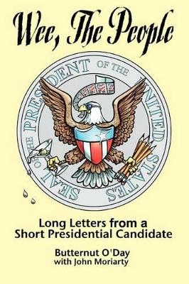 Wee, the People: Long Letters from a Short Presidential Candidate book