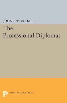 The Professional Diplomat by John Ensor Harr